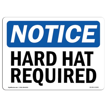 OSHA Notice Sign, Hard Hat Required, 10in X 7in Decal